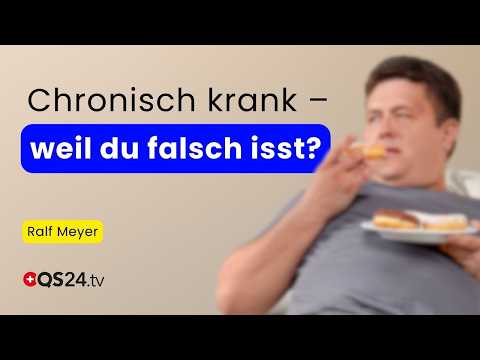 Chronisch krank trotz Therapie? Die unterschätzte Macht der Ernährung | Erfahrungsmedizin | QS24 Chronisch krank trotz Therapie? Die unterschätzte Macht der Ernährung | Erfahrungsmedizin | QS24
