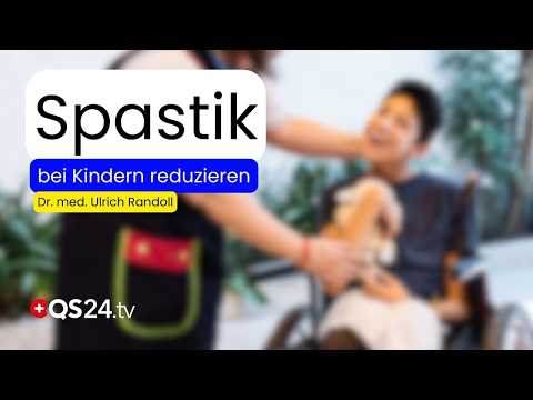 Das spastische Kind: Muskeln pflegen wie Zähne putzen | Naturmedizin | QS24 Gesundheitsfernsehen Das spastische Kind: Muskeln pflegen wie Zähne putzen | Naturmedizin | QS24 Gesundheitsfernsehen