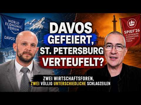 Davos gefeiert, St. Petersburg verteufelt? – Wir sprechen Klartext Davos gefeiert, St. Petersburg verteufelt? – Wir sprechen Klartext