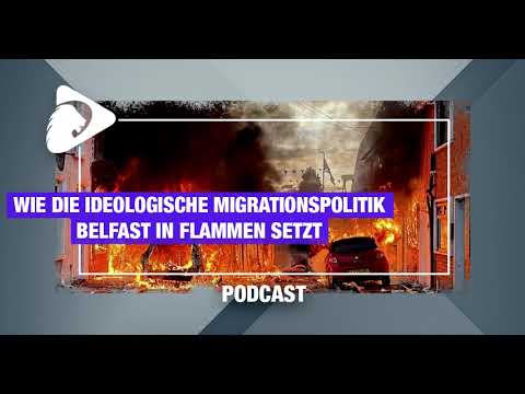 Der Kipppunkt in Belfast: Wie eine ideologische Migrationspolitik das Land in Flammen setzt Der Kipppunkt in Belfast: Wie eine ideologische Migrationspolitik das Land in Flammen setzt
