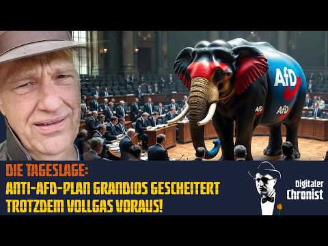 Die Tageslage: Anti-AfD-Plan grandios gescheitert – trotzdem Vollgas voraus! Die Tageslage: Anti-AfD-Plan grandios gescheitert – trotzdem Vollgas voraus!