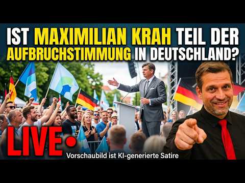 ❌️LIVE‼️💙 IST MAXIMILIAN KRAH TEIL DER AUFBRUCHSTIMMUNG IN DEUTSCHLAND❓️🇩🇪 ❌️LIVE‼️💙 IST MAXIMILIAN KRAH TEIL DER AUFBRUCHSTIMMUNG IN DEUTSCHLAND❓️🇩🇪
