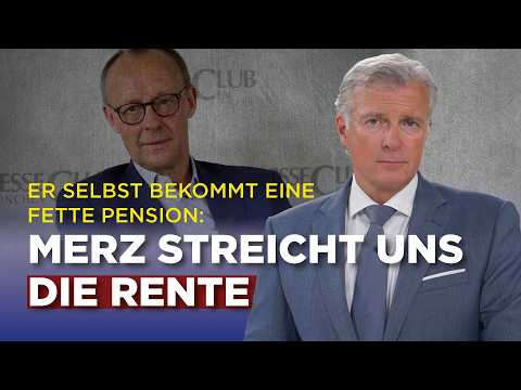 Er selbst bekommt eine fette Pension: Merz streicht uns die Rente Er selbst bekommt eine fette Pension: Merz streicht uns die Rente
