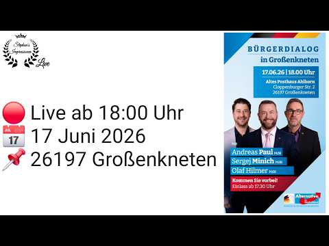 💥LIVE💥 | Bürgerdialog in Großenkneten | Andreas Paul, Sergej Minich & Olaf Hilmer  🇩🇪  #afd