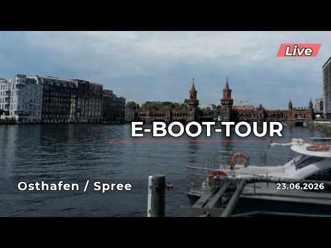 🔴 Live: Berlin | Erste E-Boot-Tour im Osthafen
