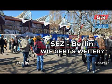 🔴 Live: Berlin | SEZ-Quartier neu denken