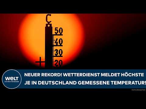 HITZEWELLE: Neuer Rekord – Wetterdienst meldet höchste je in Deutschland gemessene Temperatur!
