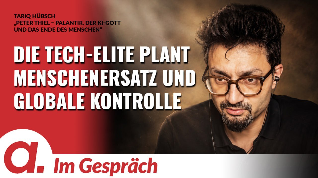 Im Gespräch: Tariq Hübsch | „Peter Thiel – Palantir, der KI-Gott und das Ende des Menschen“ Im Gespräch: Tariq Hübsch | „Peter Thiel – Palantir, der KI-Gott und das Ende des Menschen“