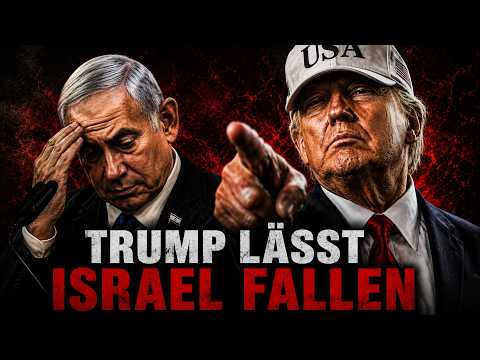 JETZT LÄSST TRUMP ISRAEL FALLEN JETZT LÄSST TRUMP ISRAEL FALLEN