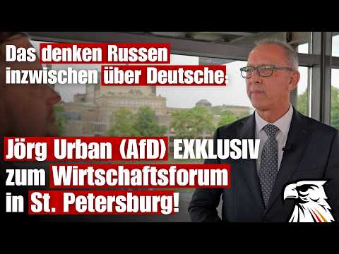 Jörg Urban (AfD) EXKLUSIV zum Wirtschaftsforum in St. Petersburg! 🇩🇪🇷🇺