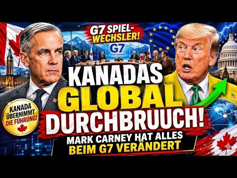 Kanadas globaler Durchbruch: Mark Carney hat beim G7-Gipfel alles verändert Kanadas globaler Durchbruch: Mark Carney hat beim G7-Gipfel alles verändert