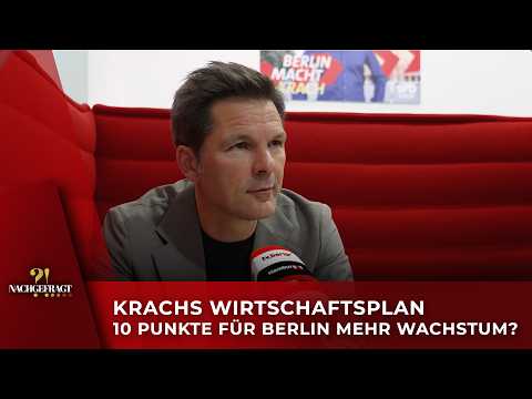Krachs Wirtschaftsplan: 10 Punkte für Berlin | Mehr Wachstum? – Nachgefragt