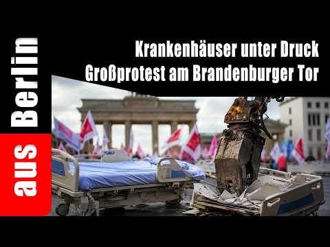 Krankenhäuser unter –  DruckGroßprotest am Brandenburger Tor