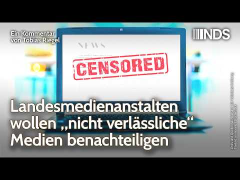 Landesmedienanstalten wollen „nicht verlässliche“ Medien benachteiligen | NachDenkSeiten-Podcast