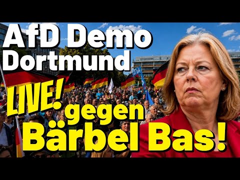 LIVE ❗️ DEMO gegen Bärbel Bas SPD 😮 AfD Dortmund & Generation Deutschland NRW 🇩🇪 Protest DASA