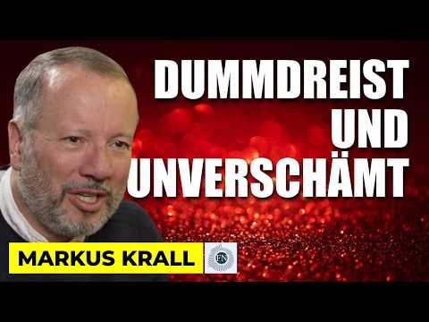 Markus Krall: DUMMDREIST UND UNVERSCHÄMT
