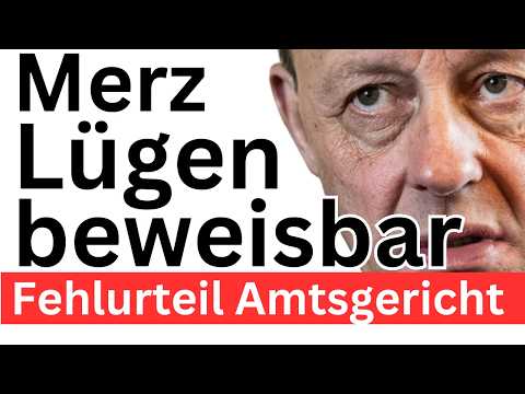 Merz Lügner ❌ Falsches Urteil ❌