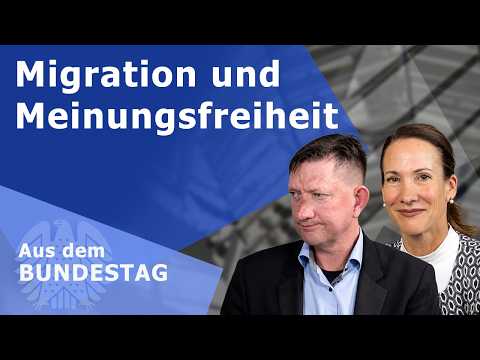 Migration und Meinungsfreiheit – Aus dem Bundestag Migration und Meinungsfreiheit – Aus dem Bundestag