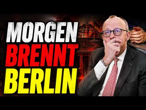 Morgen brennt Berlin! Was passiert jetzt mit Deutschland? (Pass gut auf)