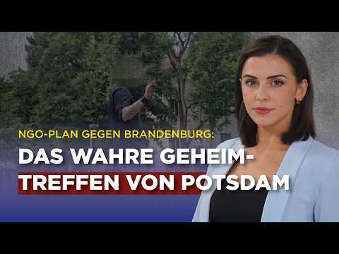 NGO-Plan gegen Brandenburg: Das wahre Geheimtreffen von Potsdam NGO-Plan gegen Brandenburg: Das wahre Geheimtreffen von Potsdam