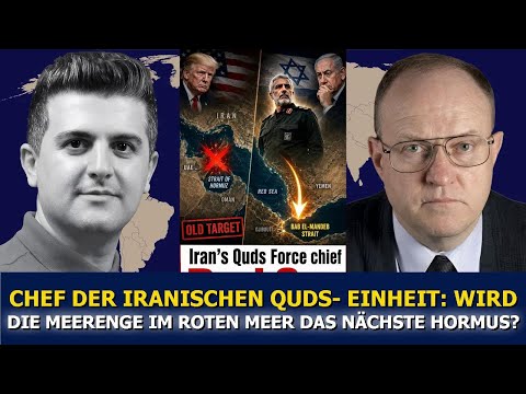 Oberst Larry Wilkerson: Chef der iranischen Quds-Einheit – Wird das Rote Meer zum neuen Hormus?