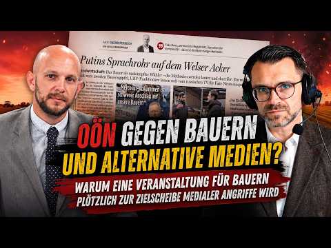 OÖN gegen Bauern und alternative Medien? – Wir sprechen Klartext