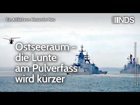 Ostseeraum – die Lunte am Pulverfass wird kürzer | Alexander Neu | NDS-Podcast |  02. Juni 2026