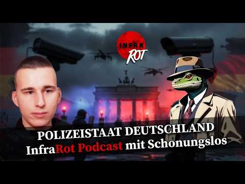 POLIZEISTAAT DEUTSCHLAND | Infrarot Podcast mit Schonungslos POLIZEISTAAT DEUTSCHLAND | Infrarot Podcast mit Schonungslos