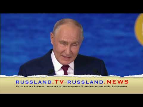 Putin bei der Plenarsitzung des Internationalen Wirtschaftsforums St Petersburg Putin bei der Plenarsitzung des Internationalen Wirtschaftsforums St Petersburg