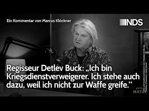 Regisseur Detlev Buck: Bin Kriegsdienstverweigerer. Stehe auch dazu, weil ich nicht zur Waffe greife