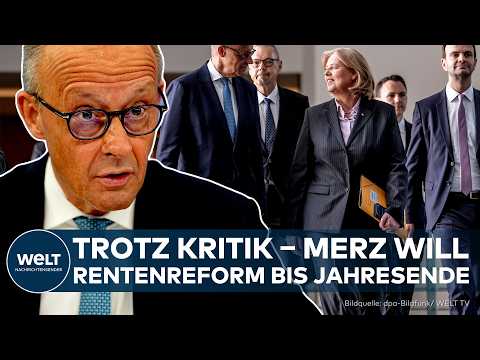 RENTENREFORM: Kritik aus den eigenen Reihen wächst – Merz drängt auf Gesetze bis Jahresende
