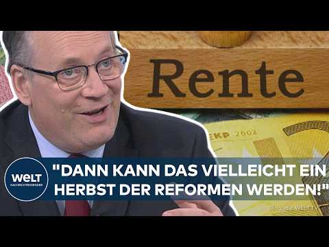 RENTENREFORM: „Vielleicht ein Herbst der Reformen!“ Experte sieht historische Chance für die Rente!