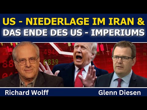 Richard Wolff: US-Niederlage im Iran und das Ende des US-Imperiums Richard Wolff: US-Niederlage im Iran und das Ende des US-Imperiums