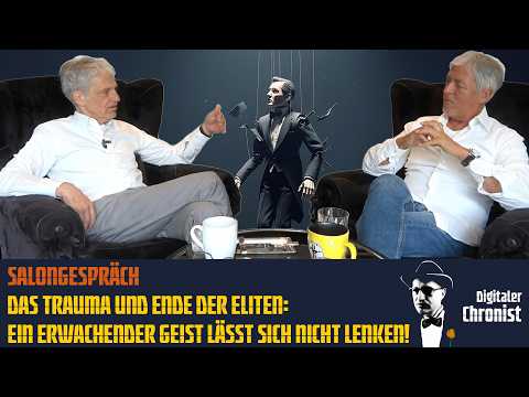 Salongespräch: Das Trauma und Ende der Eliten: Ein erwachender Geist lässt sich nicht lenken!