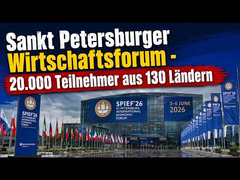 Sankt Petersburger Wirtschaftsforum – 20.000 Teilnehmer aus 130 Ländern