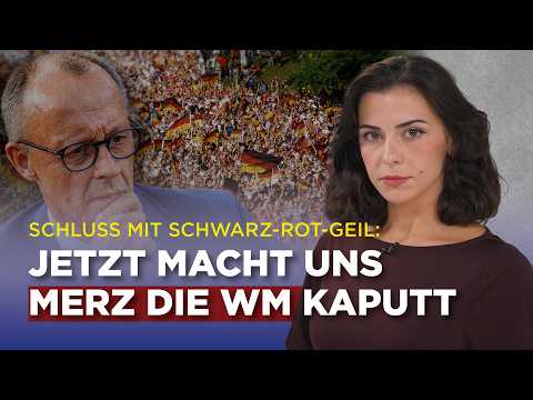 Schluss mit Schwarz-Rot-Geil: Jetzt macht uns Merz die WM kaputt Schluss mit Schwarz-Rot-Geil: Jetzt macht uns Merz die WM kaputt