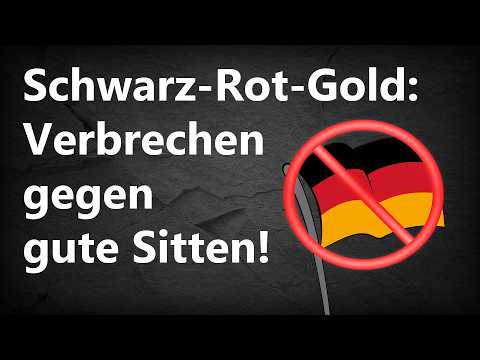 Schwarz-Rot-Gold: Ein Verbrechen gegen gute Sitten!