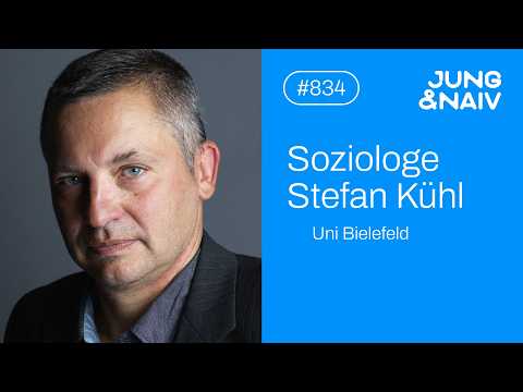 Soziologe Stefan Kühl über Management, Führung & Gefolgschaft – Jung & Naiv: Folge 834 Soziologe Stefan Kühl über Management, Führung & Gefolgschaft – Jung & Naiv: Folge 834