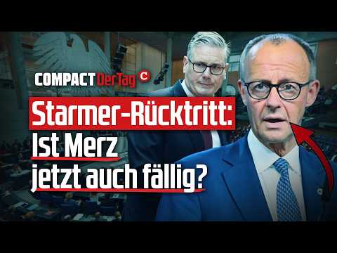 Starmer-Rücktritt: Ist Merz jetzt auch fällig?💥