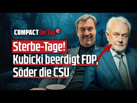 Sterbe-Tage! Kubicki beerdigt FDP, Söder die CSU💥