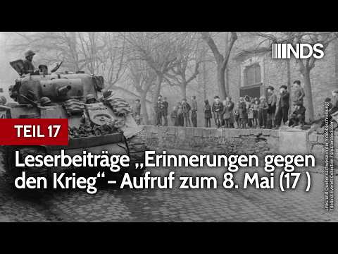 TEIL 17: Leserbeiträge „Erinnerungen gegen den Krieg“ – Aufruf zum 8. Mai | NDS-Podcast