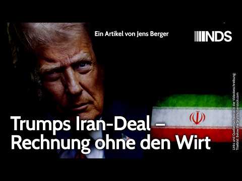 Trumps Iran-Deal – Rechnung ohne den Wirt | Jens Berger | NDS-Podcast Trumps Iran-Deal – Rechnung ohne den Wirt | Jens Berger | NDS-Podcast