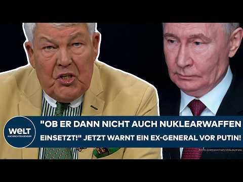 UKRAINE-KRIEG: „Ob er dann nicht auch Nuklearwaffen einsetzt!“ Jetzt warnt ein Ex-General vor Putin!