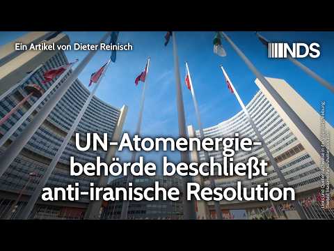 UN-Atomenergiebehörde beschließt anti-iranische Resolution | Dieter Reinisch  NachDenkSeiten-Podcast