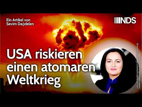 USA riskieren einen atomaren Weltkrieg | Sevim Dağdelen | NachDenkSeiten-Podcast | 04. Juni 2026
