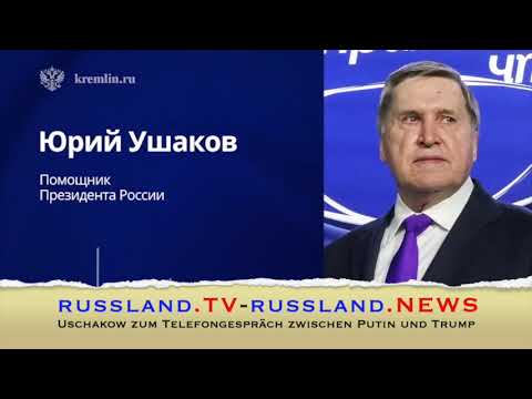 Uschakow zum Telefongespräch zwischen Putin und Trump