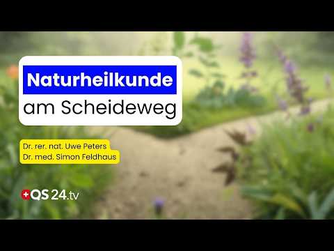 Verwissenschaftlichte Naturheilkunde: Die Gefahr des Reduktionismus | QS24 Wissenschafts-Gremium