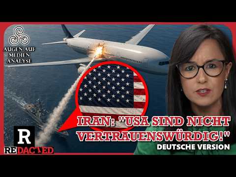Warum der Iran den USA nicht vertraut (Redacted News – Deutsch)