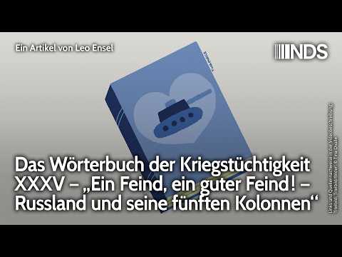 Wörterbuch der Kriegstüchtigkeit XXXV – „Ein Feind, ein guter Feind! – Russlands fünften Kolonnen“