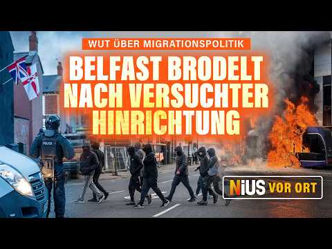 Wut über Migrationspolitik: Belfast brodelt nach versuchter Hinrichtung Wut über Migrationspolitik: Belfast brodelt nach versuchter Hinrichtung